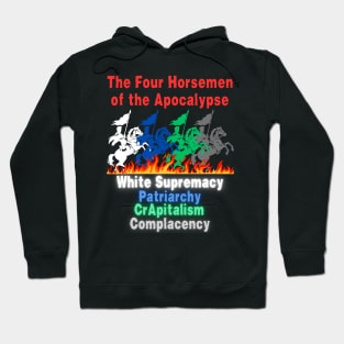 Four Horsemen Of The Apocalypse - White Supremacy - Patriarchy - CRapitalism - Complacency - Front Hoodie